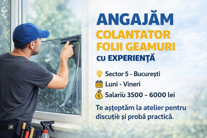 Colantator folii geamuri cu experienta - Bucuresti (sector 5)